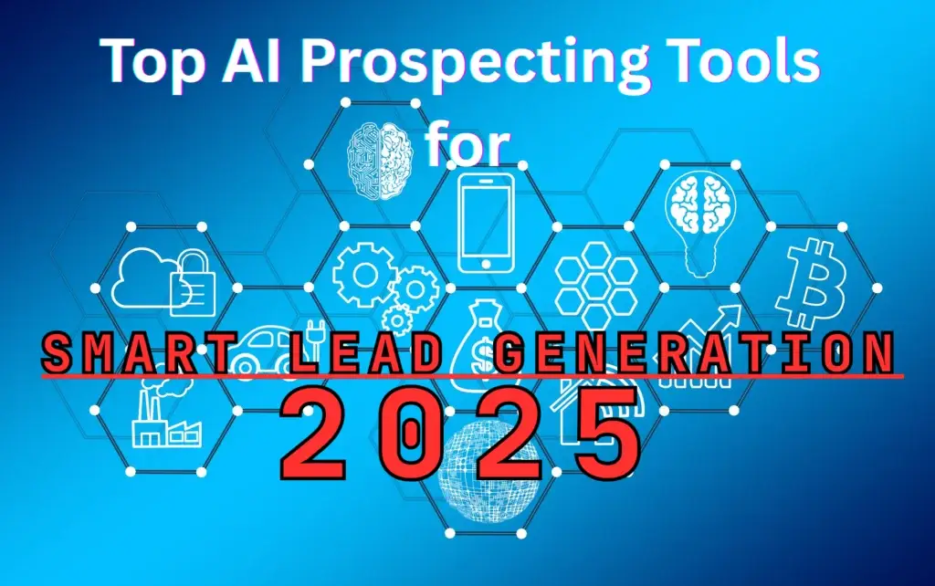 Top AI Prospecting Tools for Smart Lead Generation in 2025